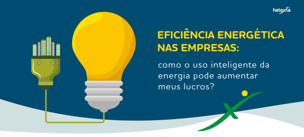 Efici Ncia Energ Tica Nas Empresas Como O Uso Inteligente Da Energia